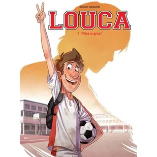 Piłka w grze! Louca. Tom 1 - Komiksy dla dzieci - miniaturka - grafika 1