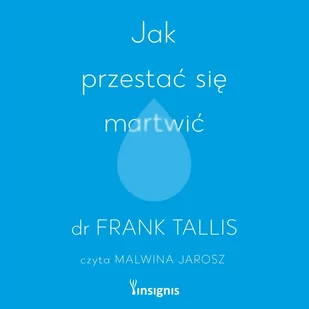 Jak przestać się martwić - Audiobooki - poradniki - miniaturka - grafika 1