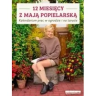 Dom i ogród - 12 miesięcy z Mają Popielarską - Maja Popielarska - miniaturka - grafika 1