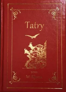 Tatry Ilustrowany przewodnik do Tatr Pienin i Szczawnic wyd 2020) ELJASZ WALERY - Przewodniki - miniaturka - grafika 2