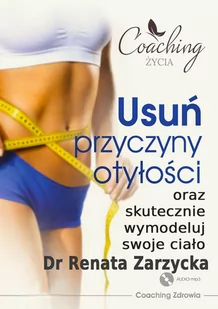 Usuń przyczyny otyłości i skutecznie wymodeluj swoje ciało - Audiobooki - poradniki - miniaturka - grafika 1