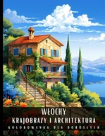 E-booki - kultura i sztuka - Kolorowanka dla dorosłych. Włochy. Krajobrazy i architektura - miniaturka - grafika 1