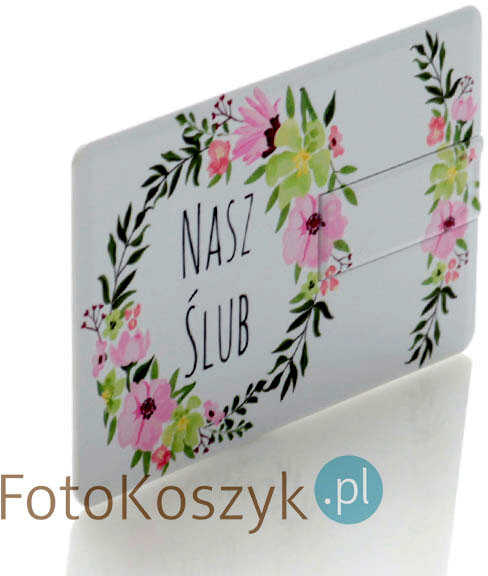 Pendrive karta kredytowa Nasz Ślub kwiaty (do wyboru pojemność 2-32 GB)