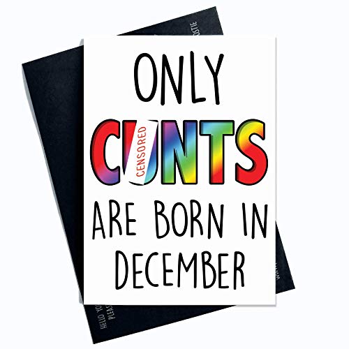 Grudzień śmieszna niegrzeczna kartka urodzinowa Only Cunts Are Born In Month Of The Year mąż chłopak wujek najlepsze przyjaciele karty śmieszne kartki urodzinowe zabawne PC200