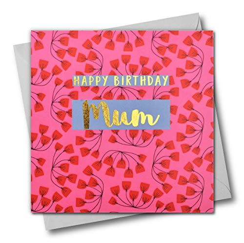 Claire Giles 'Happy Birthday Mum', różowe kwiaty, kartka z życzeniami z tekstem foliowana w błyszczące złoto COL020
