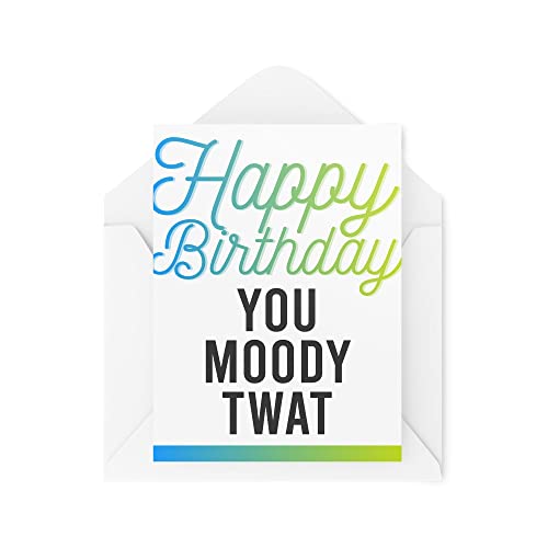 Tongue in Peach Śmieszne kartki urodzinowe 'You Moody Twat 30th 40th 50th 60th 70th Greeting Dowcipny humor śmiech banter żart zabawa CBH63 TIP_CARD_CBH63