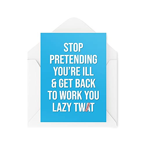 Tongue in Peach Zabawne kartki 'Get Well Sympathy Card Stop Pretending You're Ill & Get Back To Work for Her for Him Banter miejsce pracy koledzy CBH542 TIP_CARDS_CBH542