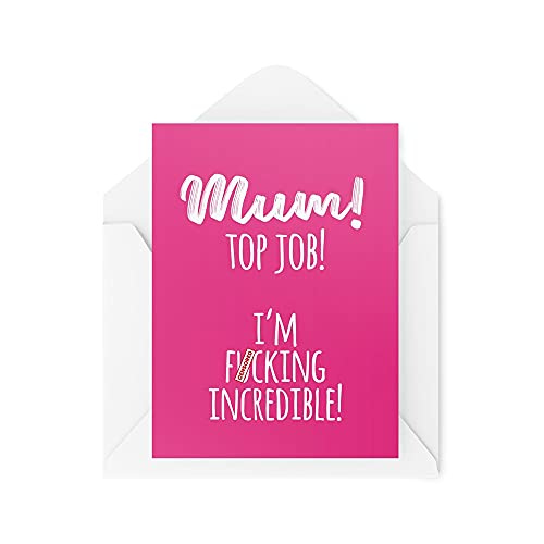 Tongue in Peach Śmieszne kartki dla mamy kartka urodzinowa Top Job I'm F*cking Incredible for Her Banter Dzień Matki Mumia Mama Sweary od syna córki CBH546 TIP_CARDS_CBH546