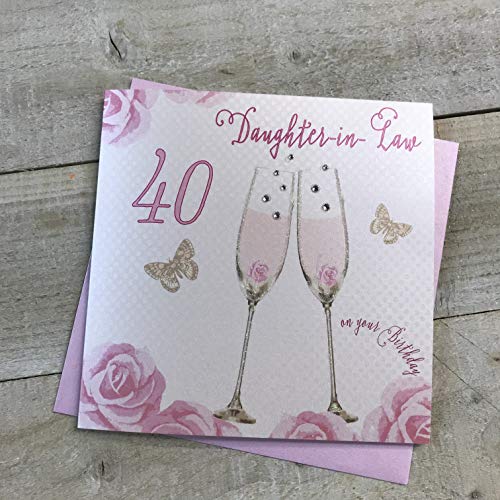 WHITE COTTON CARDS Happy 40th Birthday Card Daughter-in-Law kieliszki do szampana różowe róże od białych bawełnianych kart SS42-DIL40 SS42-DIL40