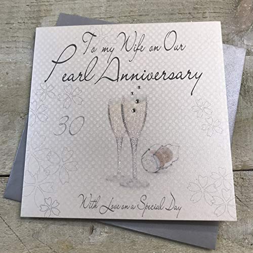 Białe bawełniane kartki 'To My Wife On Our Pearl', ręcznie robione karty z okazji 30-tej rocznicy (kod WA30W)