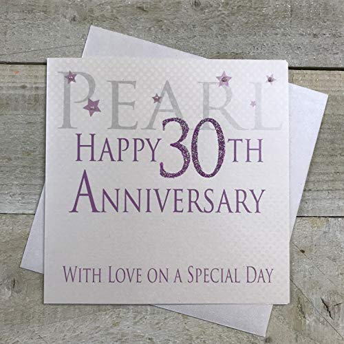 white cotton cards Pearl 'Happy 30th Love On A Special Day' ręcznie robiona karta rocznicowa (kod AW30)