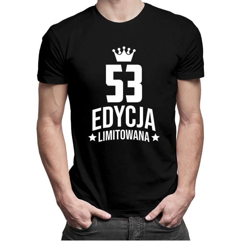 53 lata Edycja Limitowana - męska koszulka z nadrukiem - prezent na urodziny 7036