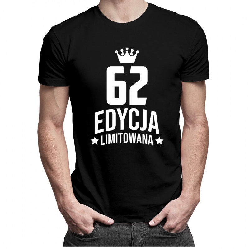 62 lata Edycja Limitowana - męska koszulka z nadrukiem - prezent na urodziny 7046