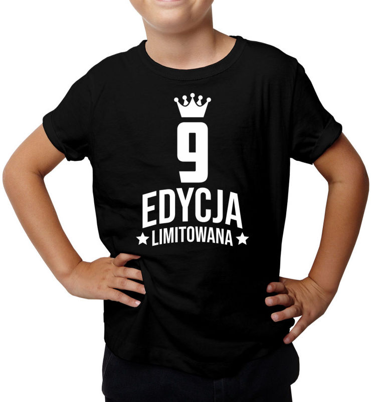 9 lat Edycja Limitowana - koszulka dziecięca z nadrukiem - prezent na urodziny 6971
