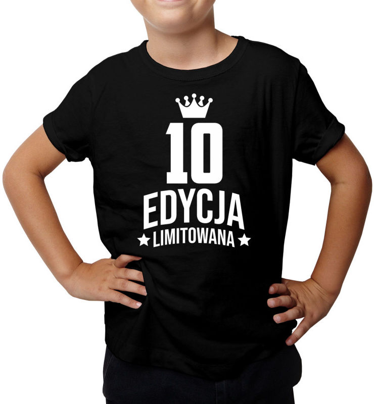 10 lat Edycja Limitowana - koszulka dziecięca z nadrukiem - prezent na urodziny 6972