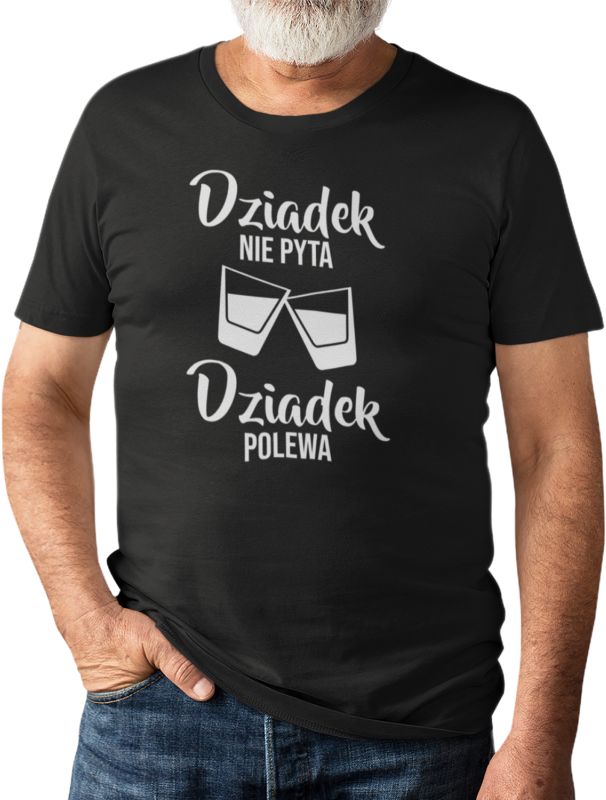 Dziadek nie pyta, dziadek polewa - męska koszulka z nadrukiem 7552
