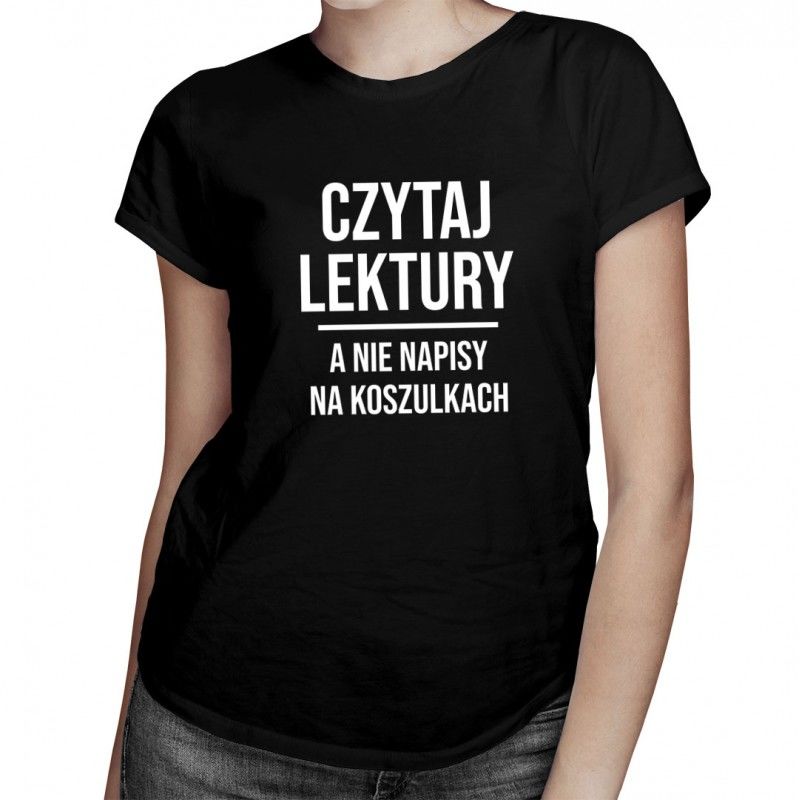 Czytaj lektury - damska koszulka z nadrukiem 7908