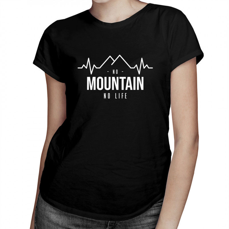 Mountain No no life - damska koszulka z nadrukiem 8651