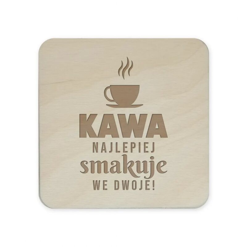 Kawa najlepiej smakuje we dwoje! - komplet podkładek pod kubek z grawerem