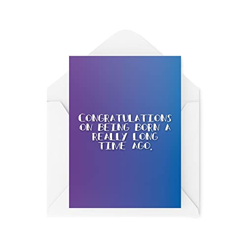 Tongue in Peach Śmieszne kartki urodzinowe | Banter Joke kartka dla niej niego przyjaciela kolegi stary | Gratulations On Being Born A Really Long Time Ago | CBH827 TIP_CARDS_CBH827