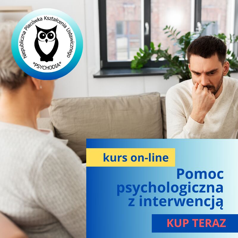 Podstawy profesjonalnej pomocy psychologicznej i interwencji dla osób w kryzysie i traumie - kurs online