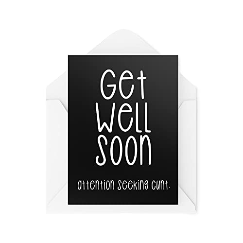 Zabawne kartki 'Get Well Soon' | 'Attention Seeking C*nt' | dla niej niego, żartobliwy żart banter złe choroba poza pracą współpracownik | CBH980