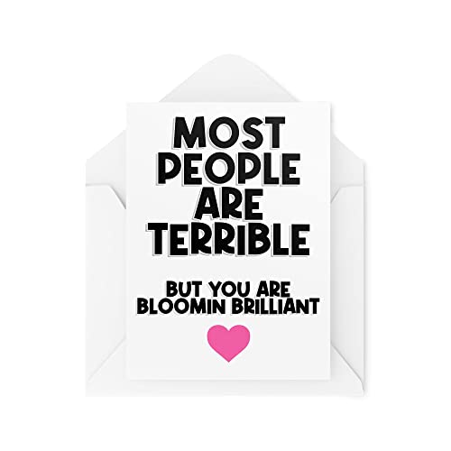 Śmieszne karty | Most People Are Terrible But You Are Bloomin Brilliant kartka | Bestie Thank You Card Thinking Of You urocza symmpatia | CBH963
