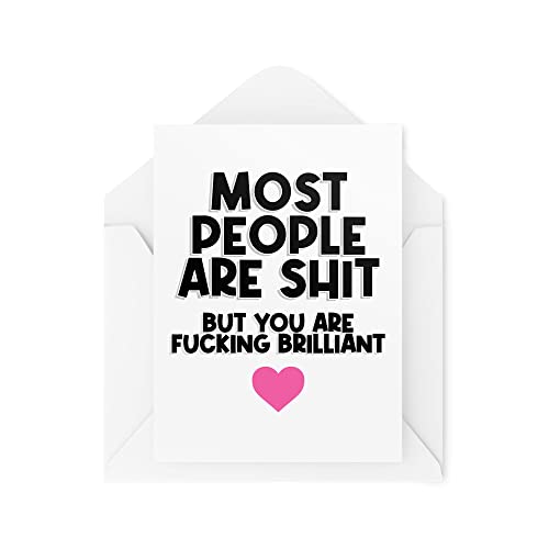 Śmieszne karty | Most People Are Sh*t But You Are F*cking genialna kartka | podziękowanie dla najlepszego przyjaciela myśli o Tobie urocza symmpatia | CBH962