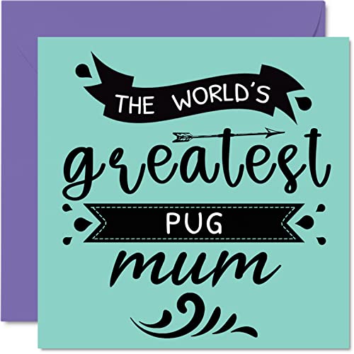 Kartki urodzinowe dla niej od psa - 'World's Greatest Pug Mum' - kartka urodzinowa od psa zwierzaka, prezenty urodzinowe dla mamy dla psa, 145 mm x 145 mm kartki z życzeniami na Dzień Matki dla mamy