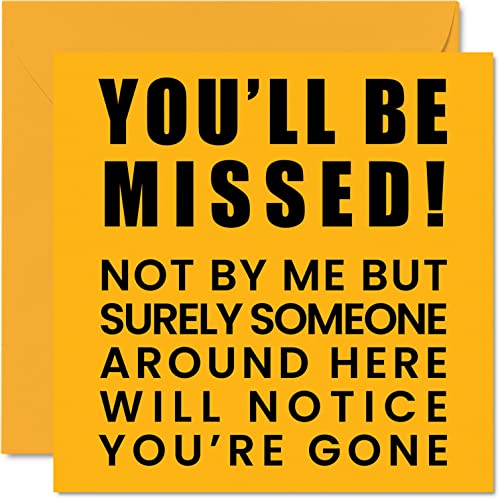 Leaving Gifts dla kolegów kobiet mężczyzn - You Be Missed - Sorry Your Leaving Good Luck In Your New Job Card, kartki okolicznościowe 145 mm x 145 mm, śmieszne prezenty z życzeniami z życzeniami