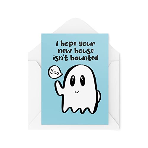 Śmieszne karty przeprowadzkowe | 'I Hope Your New House Isn't Haunted' karta | Dla niego jej przyjaciela banter kolegi dom duchy żart nowość uroczy | CBH601