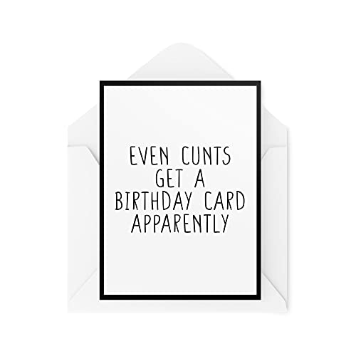 Śmieszne kartki urodzinowe | Even C*nts Get A Card | 'For Him Her Banter Dark Humour Sweary Profanity Dowcip Mate Lads Best Friend Boyfriend | CBH675