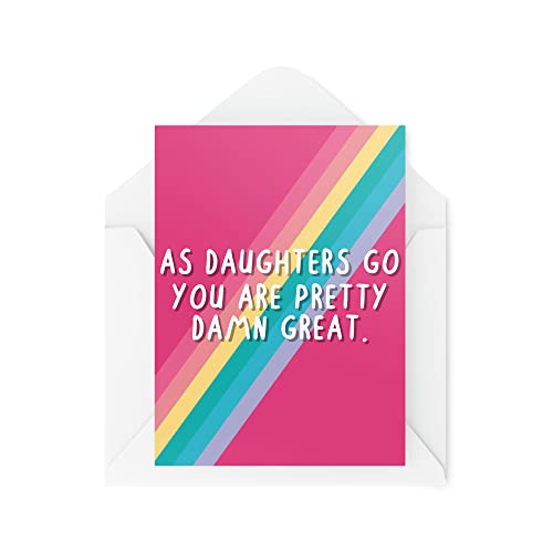 Zabawne karty dla córki | 'As Daughters Go You're Pretty Damn' świetna karta | na urodziny od mamy taty ukończenie studiów zdany egzamin | CBH609