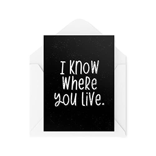 Śmieszne nowości kartki z życzeniami | I Know Where You Live | Kolegium Urodziny współpracownika Biura Leaving New Job Goodewell | CBH1175