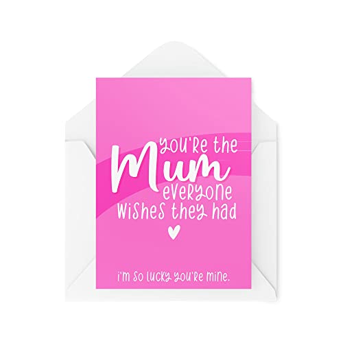 Śmieszne nowości kartki okolicznościowe | 'You're The Mum Everyone Wishes They Had' | Urodziny Mama Mama Matka Rodzica Dzień Matki Zabawny żart | CBH1192