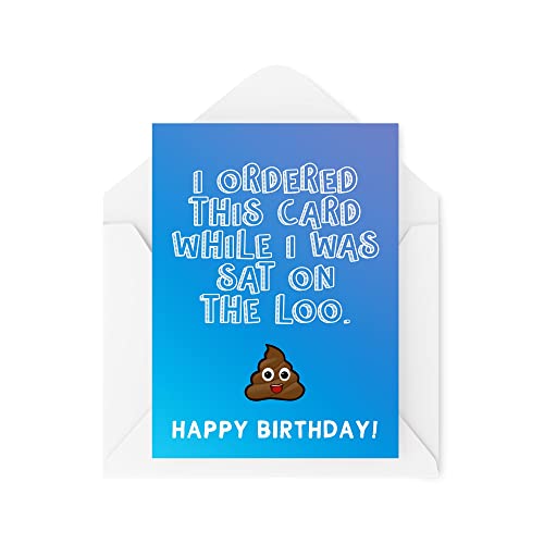 Śmieszne nowości kartki z życzeniami | I Ordered This Card While I Was On The Loo | Urodzinowy ojciec tata najlepszy przyjaciel zabawny żart | CBH1257