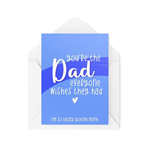 Śmieszne nowości kartki okolicznościowe | You're The Dad Everyone Wishes They Had | Urodziny ojca taty tatusia Dzień Ojca zabawny żart | CBH1195