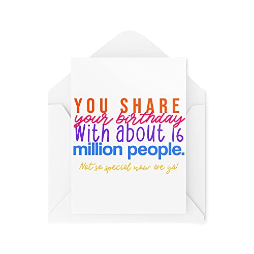 Śmieszne nowości kartki z życzeniami | Dzielisz się swoimi urodzinami z około 16 milionami ludzi | Urodzinowy nastolatek rodzic rodzeństwo zabawny żart | CBH1232