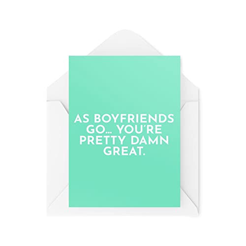 Śmieszne kartki rocznicowe | 'As Boyfriends Go You're Pretty Damn' świetna kartka | banter pary żony urodziny walentynki miłość | CBH1143