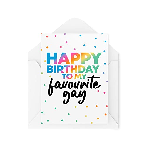 Śmieszne karty LGBTQ | 'Happy Birthday To My Favourite Gay' karta | Najlepszy przyjaciel lesbijki urodziny świętuj bezczelny żart banter nowość | CBH1057