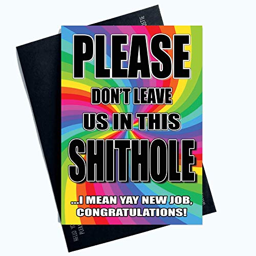 Zabawne nowe kartki z życzeniami 'Please Don't Leave Us in This Shithole Bye' PC1047