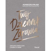WYDAWNICTWO SONIA DRAGA SP. Z O.O. TWÓJ DZIENNIK ZDROWIA