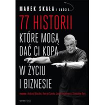 77 historii które mogą dać Ci kopa w życiu i biznesie