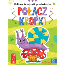 Połącz kropki Ulubione łamigłówki przedszkolaka Praca zbiorowa