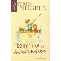 Nasza Księgarnia Astrid Lindgren. Dzieci z ulicy Awanturników