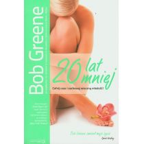 HELION 20 lat mniej Cofnij czas i zachowaj wieczną młodość! Bob Greene