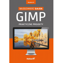 Helion GIMP Praktyczne projekty + CD - Włodzimierz Gajda