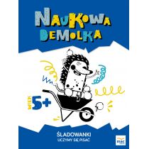 Wydawnictwo MAC Naukowa demolka. Śladowanki. Uczymy się pisać 881171