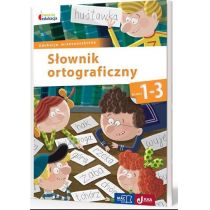 SŁOWNIK ORTOGRAFICZNY KL 1-3 - Opracowanie zbiorowe