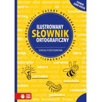 Aldona Kowalska Ilustrowany słownik ortograficzny Szkoła podstawowa